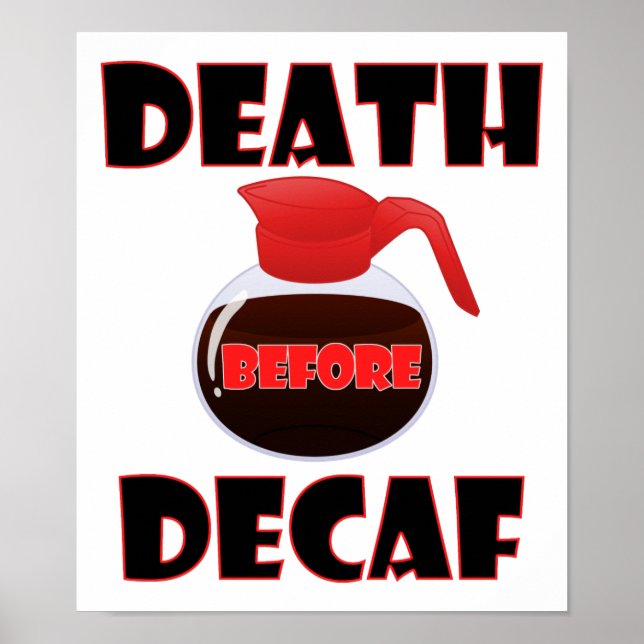 Morte Antes Do Decaf Engraçado Poster (Frente)