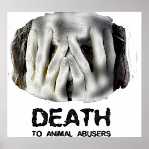 MORTE ao poster ANIMAL dos ABUSADORES