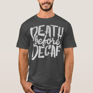 Morte Engraçada De Camisa Antes De Bebidas De Café