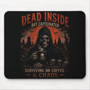 Morto por Dentro, Mas Cafeinado Mouse Pad Divertid