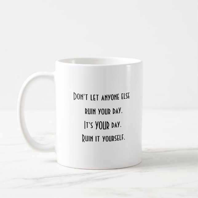 Motivação Positiva Arruinando sua caneca de café d (Esquerda)