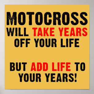 Motocross Life To Your Year Dirt Bike Poster