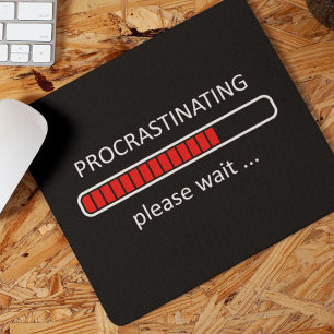 Mouse Pad do jogador - Procrastinando, espere