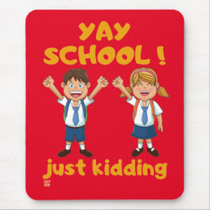mouse pad engraçado "YAY SCHOOL"