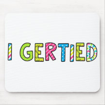 Mouse Pad "I Gertie"