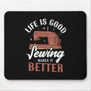 Mousepad 09.A Vida É Uma Boa costura Que A Torna Melhor