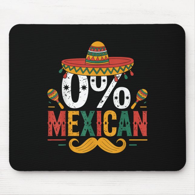 Mousepad 0% Mexicano Cinco Engraçados De Mayo Engraçado Cha (Frente)