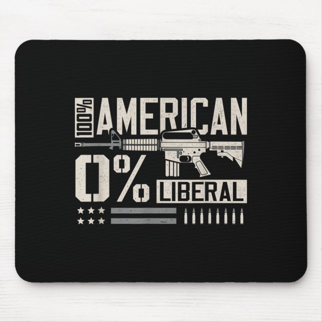 Mousepad 100% American 0% Liberal Funny Pro Gun Owner Lover (Frente)