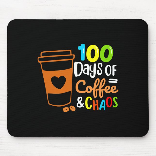 Mousepad 100 Dias De Café E Caos Feliz 100º Dia De Educação (Frente)