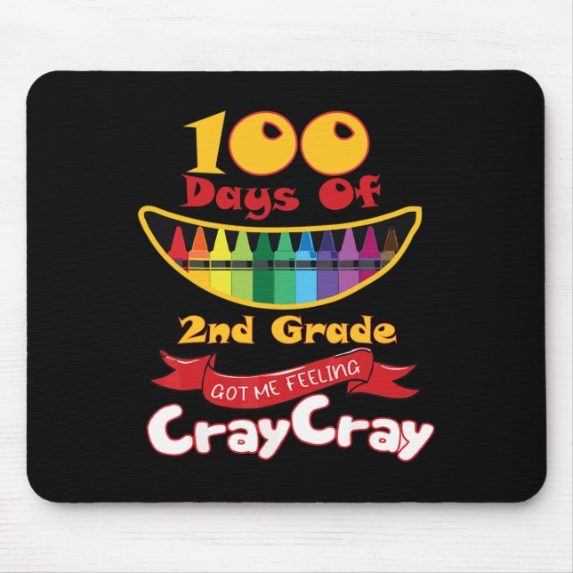 Mousepad 100 Dias De segundo Me Fez Sentir Um Cray Cray (Frente)