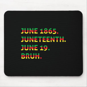 Mousepad 18 de junho de 1865 Bruh African American Black Fr