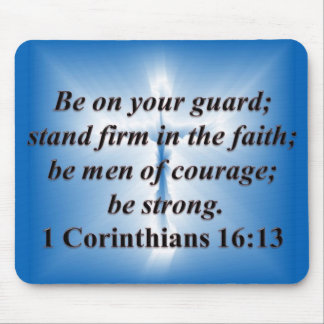 Mousepad 1 Corinthians 16:13