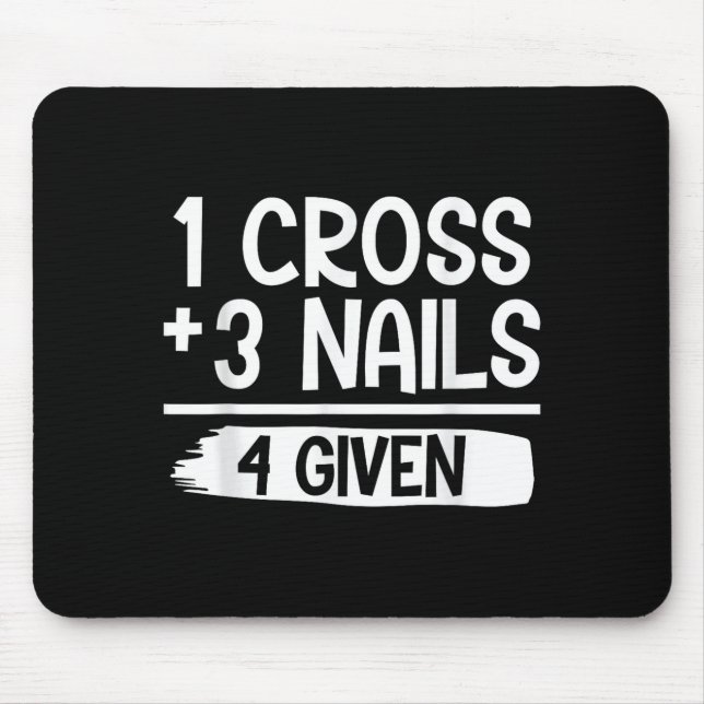 Mousepad 1 Cruz + 3 Pregos = 4 Dado Tee _ Cristão - Fé (Frente)