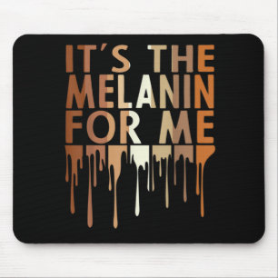 Mousepad 1 É A Melanina Para Mim A História Negra Melaniz