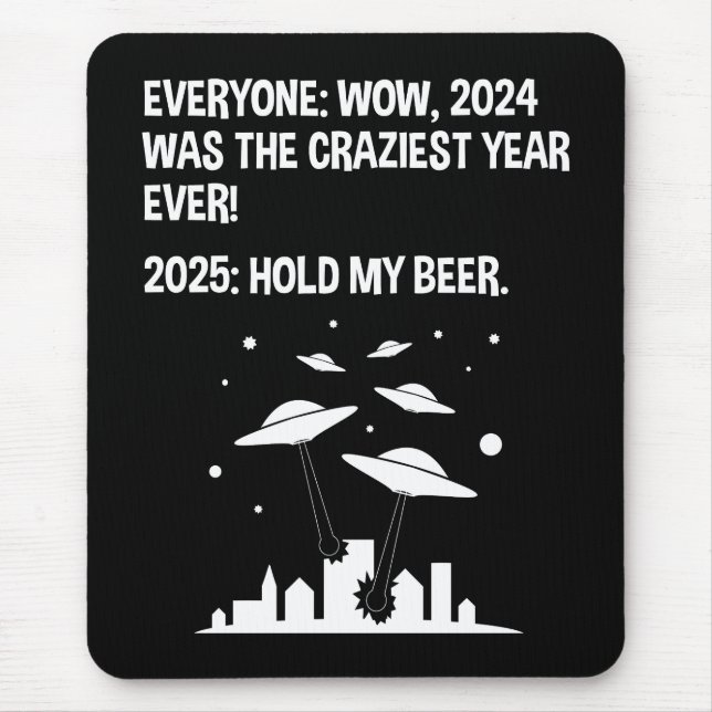 Mousepad 2025 Segure Minha Dia do ano novo De Cerveja (Frente)