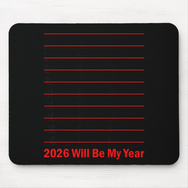 Mousepad 2026 Will Be My Year Funny Humor New Year Quote Me (Frente)