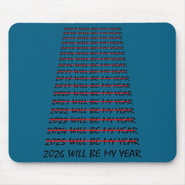 Mousepad 2026 Will Be My Year Funny New Years Eve Resolutio (Frente)
