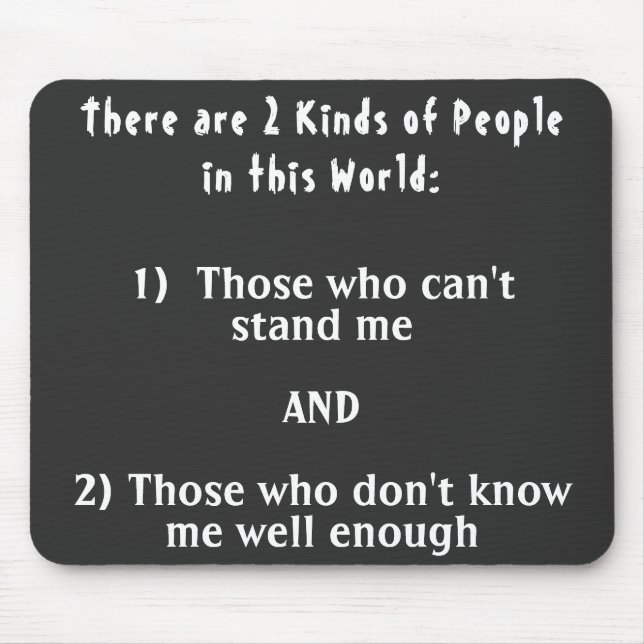 Mousepad 2 tipos de pessoas neste mundo (Frente)