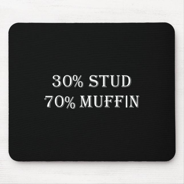 Mousepad 30% Garanhão 70% Muffin Frases Engraçadas do Dia d (Frente)
