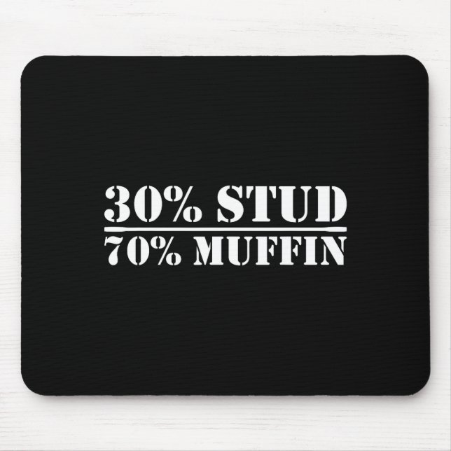 Mousepad 30% Stud 70% Muffin Funny Father's Day Valentines  (Frente)
