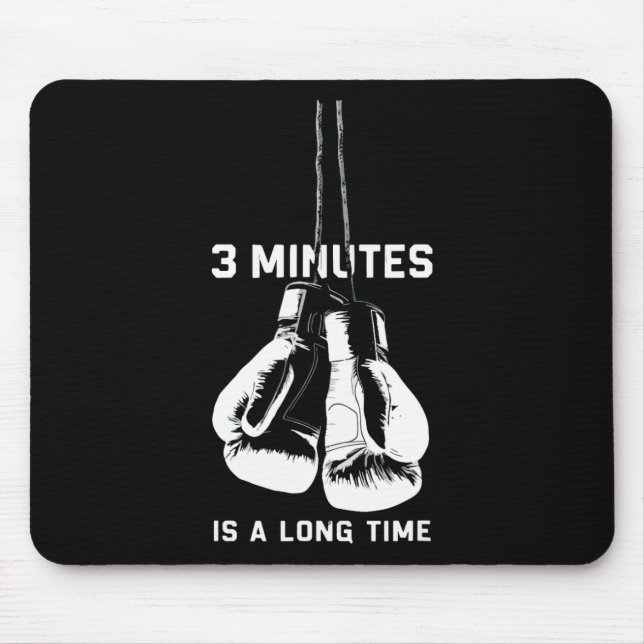 Mousepad 3 Minutos É Um Longo Tempo Boxe Kickboxing Engraça (Frente)