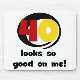 Mousepad 40 olhares tão bons em mim camisas e presentes de