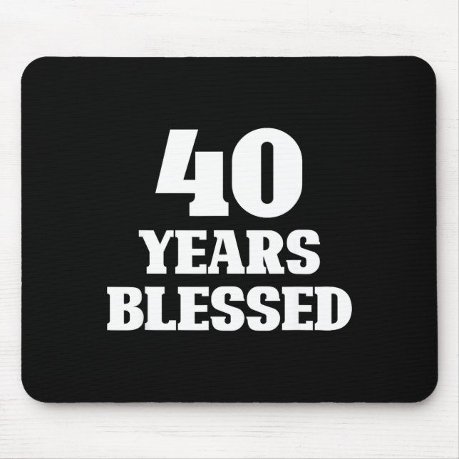 Mousepad 40 Years Blessed 40th Birthday Christian Religious (Frente)