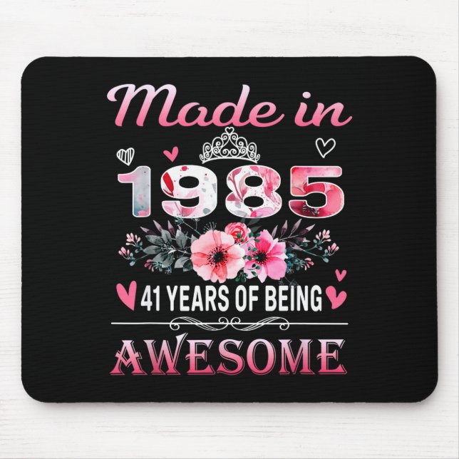 Mousepad 41th Birthday Made In 1985 41 Years Of Being Aweso (Frente)