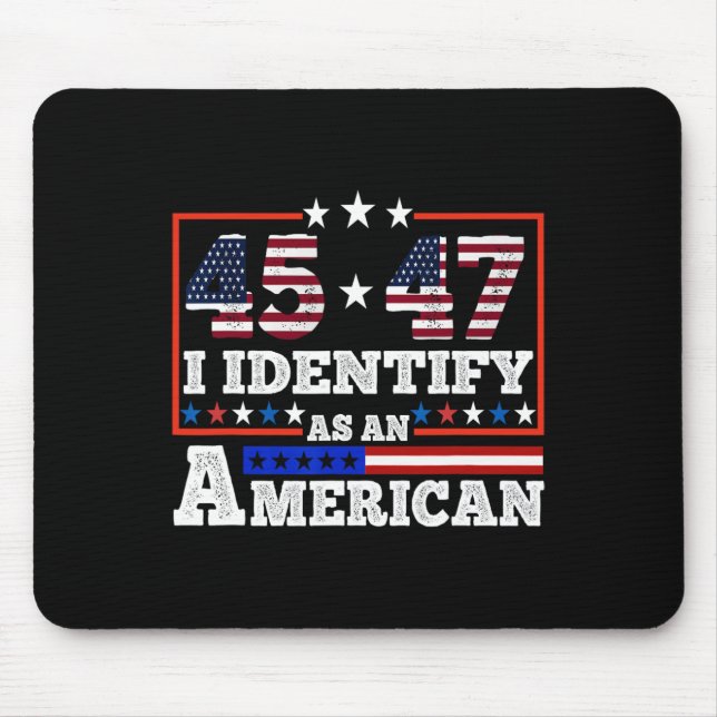 Mousepad 45 47 Eu Identifico Como Um Trump Americano 2024 (Frente)