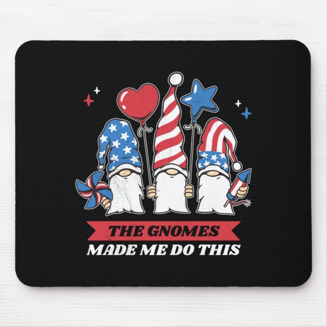 Mousepad 4 De Julho Os Gnomos Me Fizeram Fazer Este Desempe (Frente)