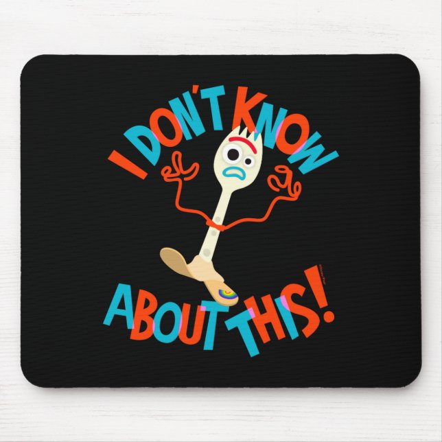 Mousepad 4 Forky I Dont Know About This  (Frente)