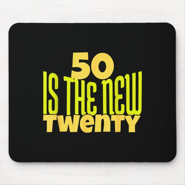 Mousepad 50 Is The New Twenty Funny 50th Birthday 50 Years  (Frente)