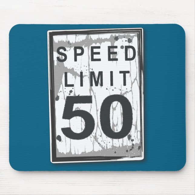 Mousepad 50th Birthday Funny Ngy Speed Limit Sign  (Frente)
