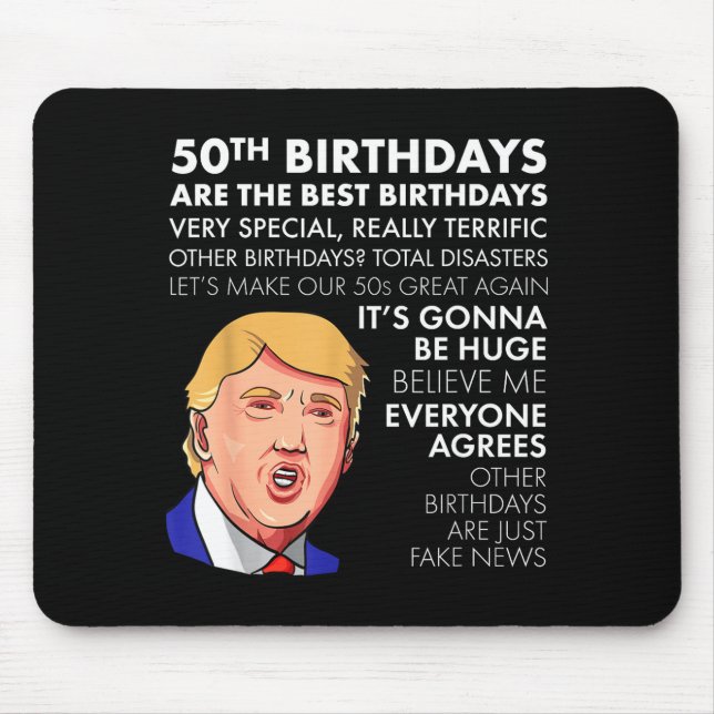 Mousepad 50th Birthday Gift Funny Trump Quote Shirt For Men (Frente)