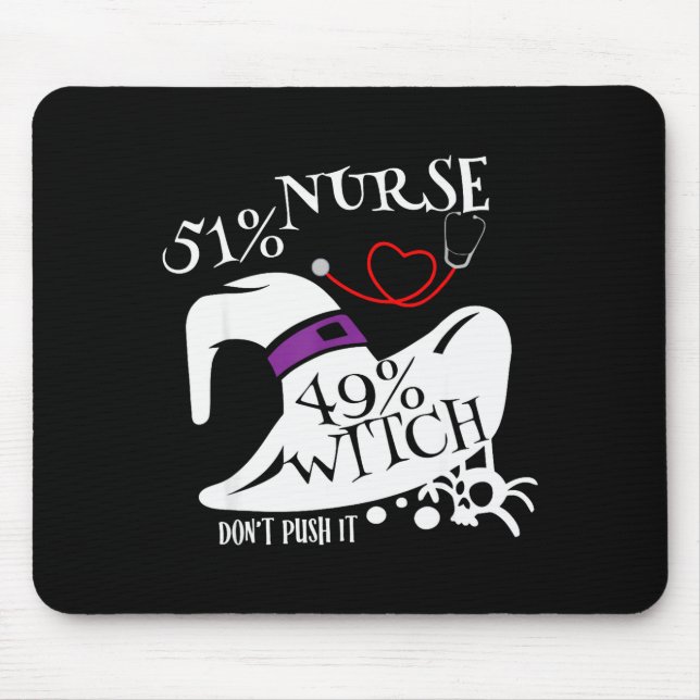 Mousepad 51% Nurse 49% Witch Dont Push It Funny Y Nurse Hal (Frente)