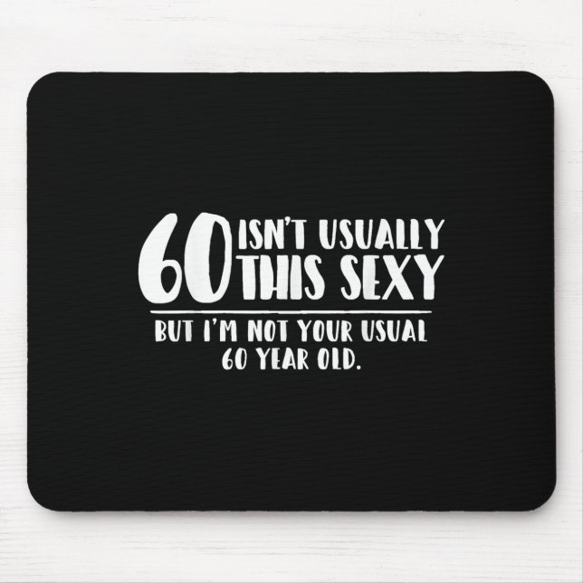 Mousepad 60 And Y Shirt Funny 60th Birthday Gift  (Frente)