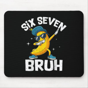 Mousepad 67 Bruh Dabbing Banana Seis Sete Meme 6 7 Bananas