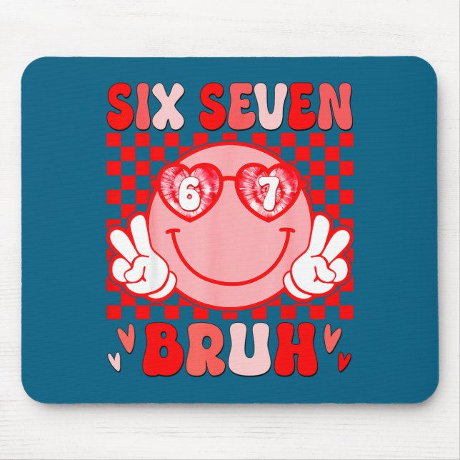 Mousepad 67 Bruh Funny Valentine Six Seven Meme Hearts 6 7  (Frente)