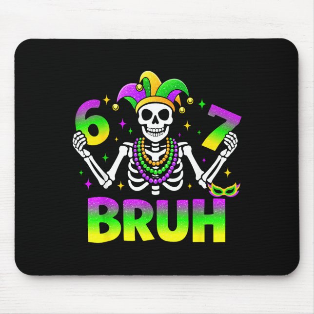 Mousepad 67 Bruh Mardi Gras Skeleton For Kids Boys Men New  (Frente)