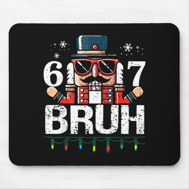 Mousepad 67 Christmas Nutcracker Six Seven Bruh 6 7 Funny C (Frente)