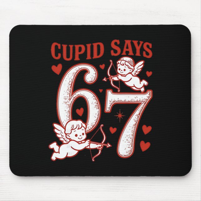 Mousepad 67 Cupido Diz Seis Sete 6 7 Meme Meninos Meninas D (Frente)