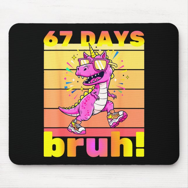 Mousepad 67 Days Of School Bruh Funny Kids Girls Dinosaur U (Frente)