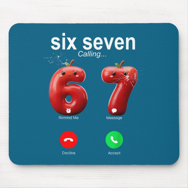 Mousepad 67 Is Calling Funny Meme 67 Accept Silly Six Seven (Frente)