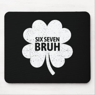Mousepad 67 Meme Six Seven Bruh Divertido Dia de São Patríc