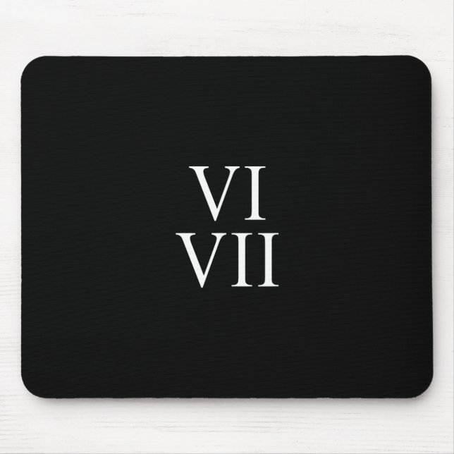 Mousepad 67 Roman Numerals Vi Vii Funny Six Seven Meme Matc (Frente)