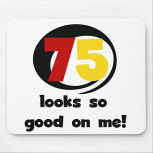Mousepad 75 me parece tão bom com camisetas e presentes