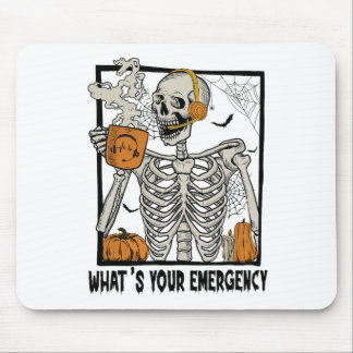 Mousepad 911 Dispatcher Halloween Skeleton What Your Emerge