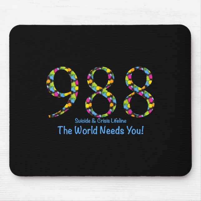 Mousepad 988 Suicide And Crisis Lifeline The World Needs Yo (Frente)