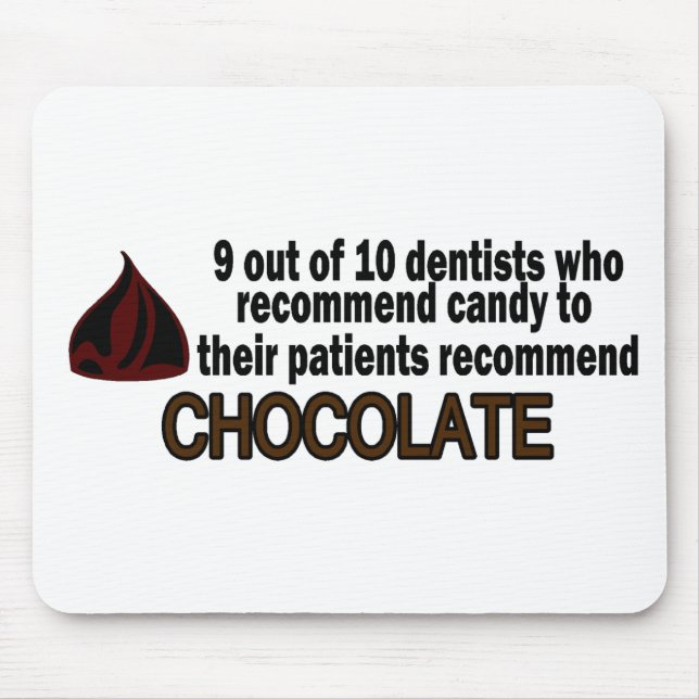 Mousepad 9 do dentista 10 recomende o chocolate (Frente)