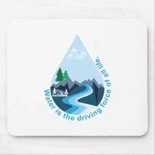 Mousepad A água é o motor de toda a vida.